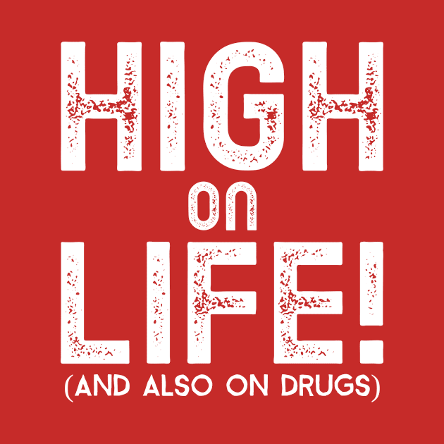 High On Life! (And Also On Drugs) by KLANG