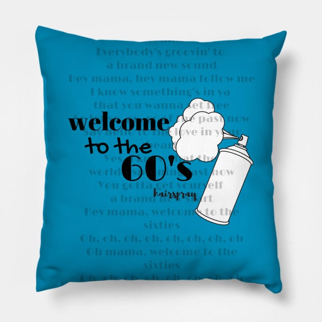 Welcome to the 60's Pillow by SamanthaLee33