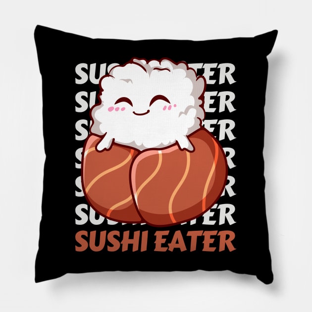 Sushi eater Cute Kawaii I love Sushi Life is better eating sushi ramen Chinese food addict Pillow by BoogieCreates