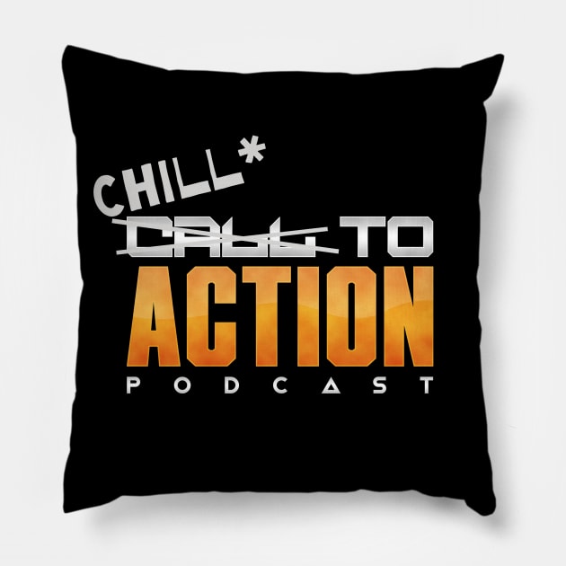 Chill to Action Throwback Design Pillow by kelseykins90