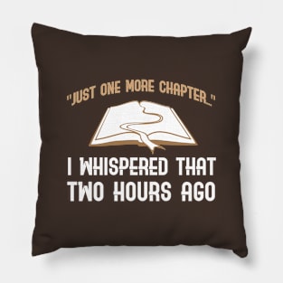 Funny Just One More Chapter for Book Lovers Pillow