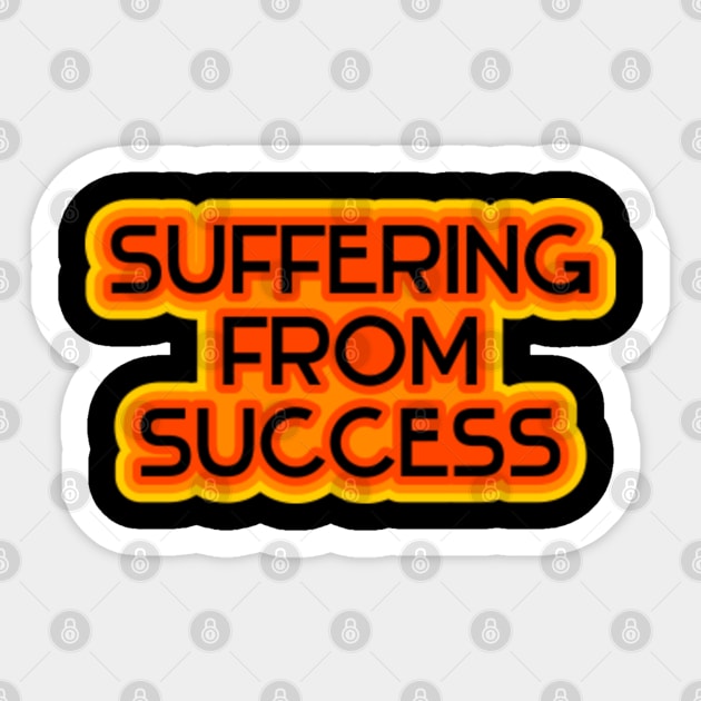 Suffering from success.