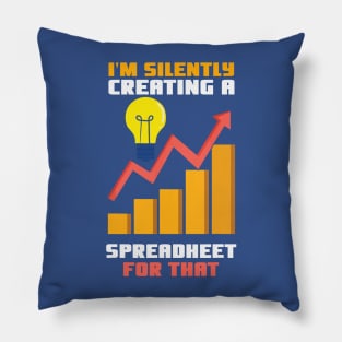 I'm Silently Creating A Spreadsheet For That 1 Pillow