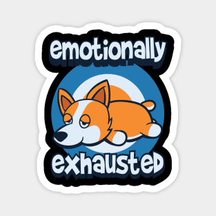 Corgi Emotionally exhausted Magnet