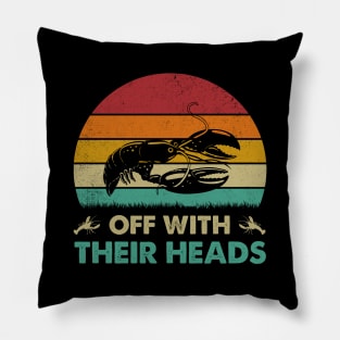 Off With Their Heads Funny Crawfish Boil Mardi Gras Cajun Pillow