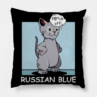 Russian Blue - f@*ck off! Funny Rude Cat Pillow