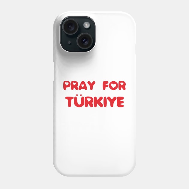 Pray for Turkiye Phone Case by ddesing