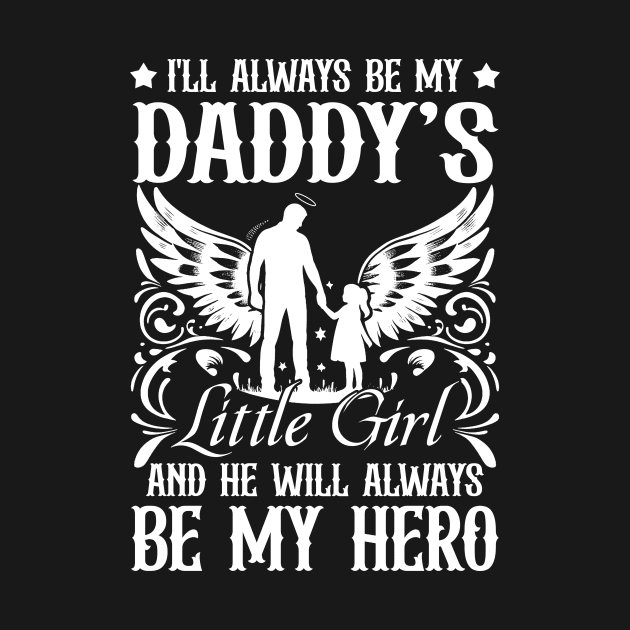 I'll Always Daddy's Little Girl And He Will Always Be My Hero by Bunzaji