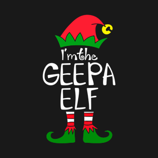 Elf Saying I'm the Geepa Elf Matching Family Group Christmas T-Shirt