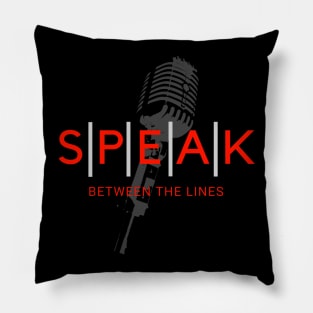 Speak Between The Lines w/ Mic Pillow