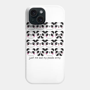 Just Me and My Panda Army Phone Case