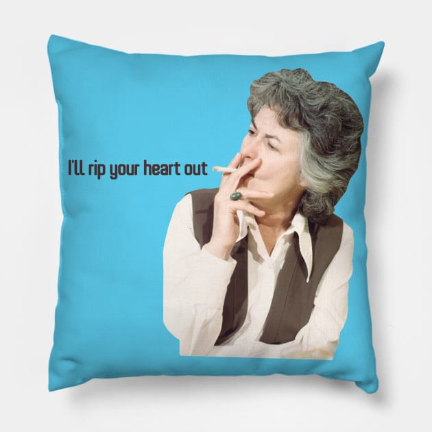 Maude Findlay Will Rip Your Heart Out. Lovingly. Pillow by Xanaduriffic