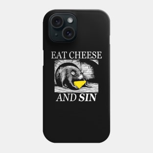 Eat cheese and sin Phone Case