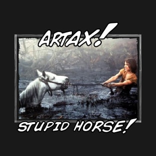 Stupid Horse! - My Little Artax T-Shirt