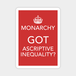 Monarchy: Got Ascriptive Inequality? Magnet