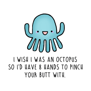 Octopus Butt T-Shirt