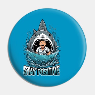 Stay Positive Shark Pin