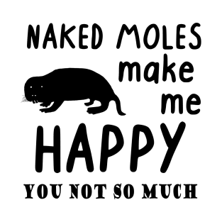 cutest animal in the world naked mole rat saying men T-Shirt