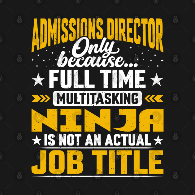 Admissions Director Job Title - Funny Admissions Manager by Pizzan