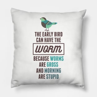 early bird Pillow