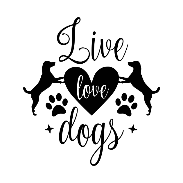 Live love dogs - Funny dog Quotes by podartist