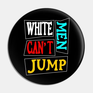 White men can't jump Pin