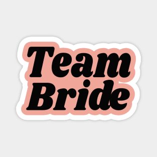 Team bride Magnet