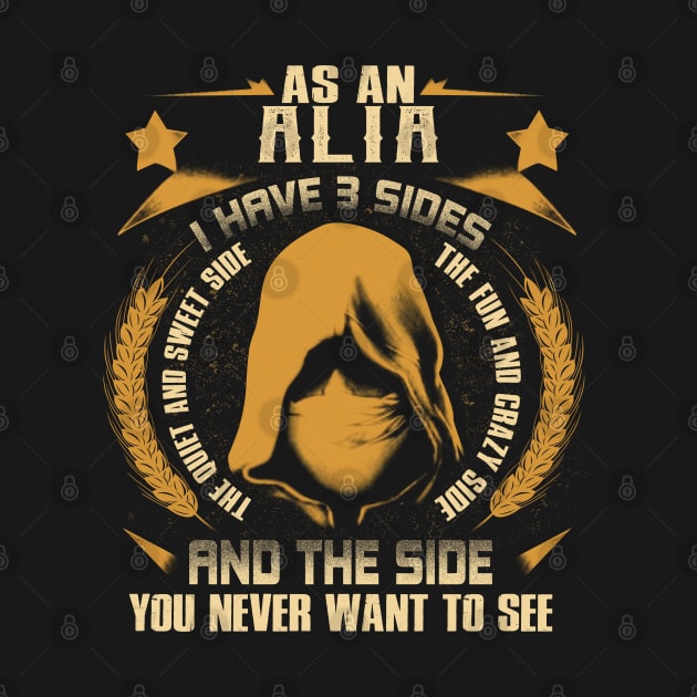 Alia - I Have 3 Sides You Never Want to See by Cave Store
