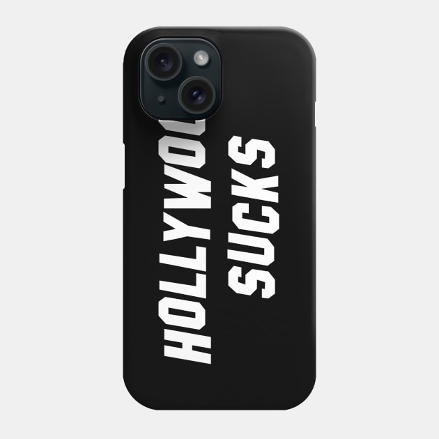 Movie Fan Hollywood Sucks Phone Case by atomguy