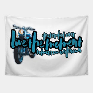 Live The Moment Motorcycle Tapestry