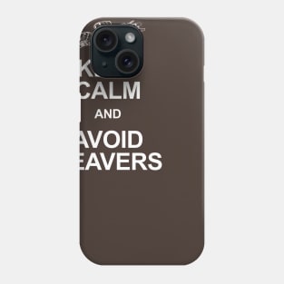 Keep Calm And Avoid Reavers Phone Case