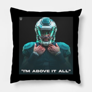 I'M ABOVE IT ALL" Pillow