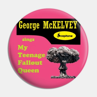 My Teenage Fallout Queen Pin