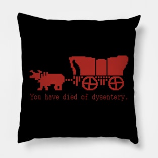 You Have Died of Dysentery - Retro Gaming Pillow