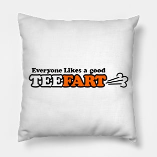 Everyone Likes a good TeeFart! Pillow