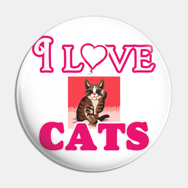 I Love Cats Cat Pin Teepublic