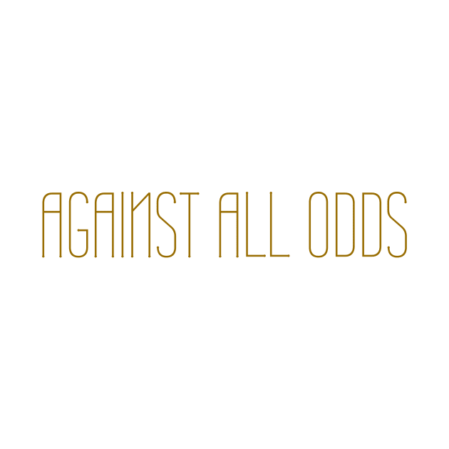 Against All Odds by CelestialCharmCrafts