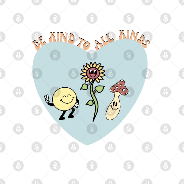 Be kind to all kinds by morgananjos