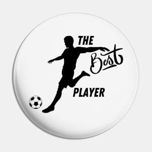 Footballer The Best Player Pin