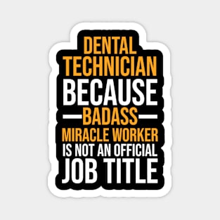 Dental Technician Magnet