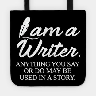 I Am a Writer Funny Tote