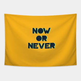 Now or Never Tapestry