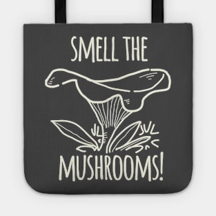 Smell The Mushrooms Tote