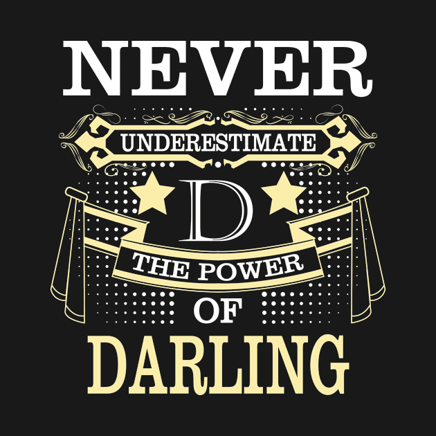 Darling name shirt -  Never Underestimate Power Darling by HayleyKylee