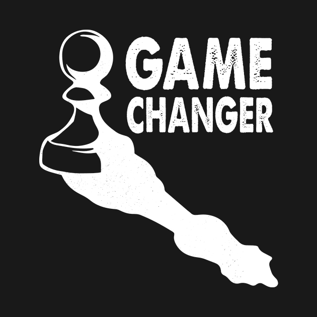 Pawn Game Changer - National Chess Day Checkmate by Kreigcv Kunwx