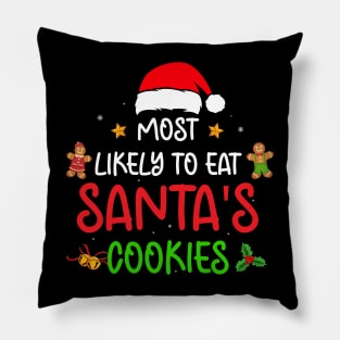 Most Likely To Eat Santa's Cookies Christmas Family Matching Pillow