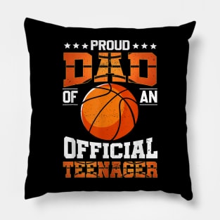 Proud Dad Of An Official Teenager Basketball Mother Pillow