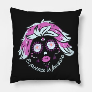 Phrase in Spanish: The present is feminine. March 8 international women's day Pillow