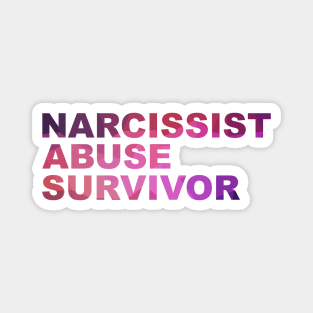 Say it loud! Narcissist Abuse Survivor (clear message, purple letters) Magnet