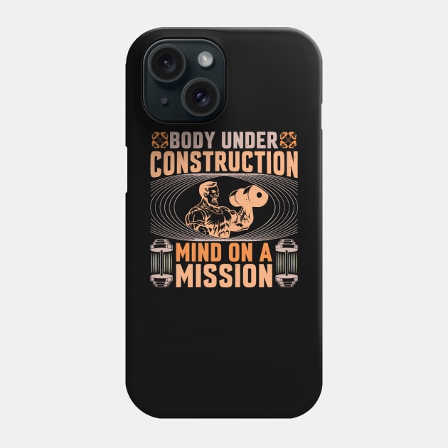 Body Under Construction Mind On A Mission Phone Case by rhazi mode plagget